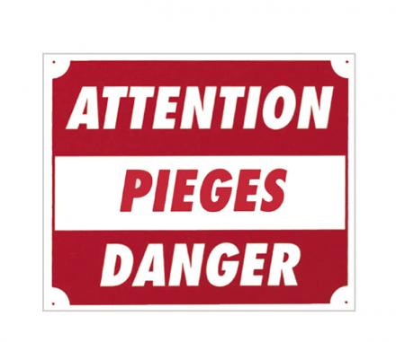 Panneau ''Attention pièges danger'' 30 x 25 cm - Aluminium